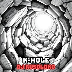 (SCHRANZ) K-Hole