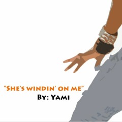 Yami - She's windin' on Me