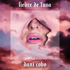 Dani Cobo - Fiebre De Tusa (Radio Edit)