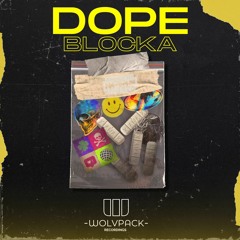 BLOCKA - DOPE