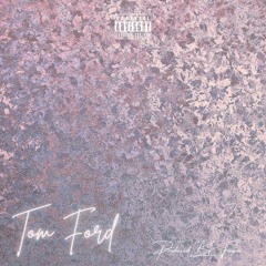 Metro Deezy x Faison - Tom Ford