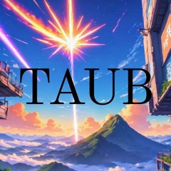 Taub [prod. lucidbeatz x mio]