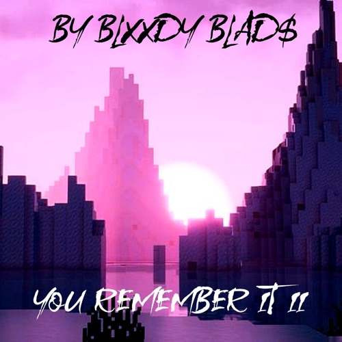 Stream You Remember It II by BLXXDYBLXD$ | Listen online for free on ...