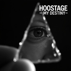 HOOSTAGE - My Destiny (Radio Edit)
