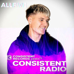 Week 50 - 25 - Consistent Radio feat. ALLFIVE 1st Hour 320