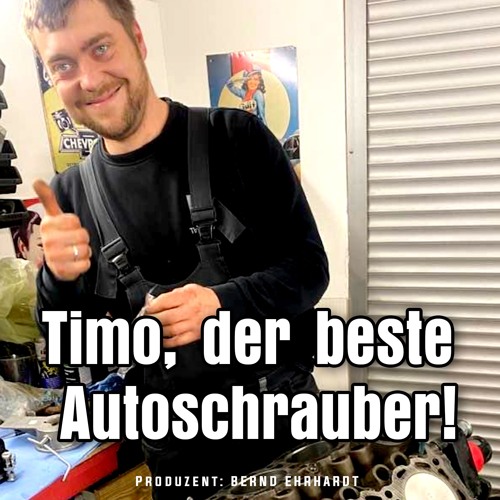Timo - der beste Autoschrauber!