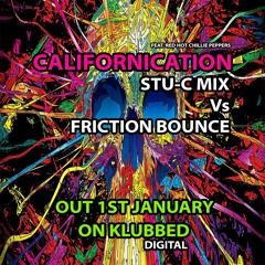 Stu - C Vs Friction Bounce - Californication