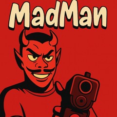MadMan