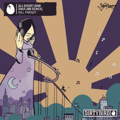 Premiere: Kill Frenzy - All Night Long (Mat.Joe Remix) [Dirtybird]