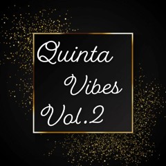 Quinta Vibes Vol.2
