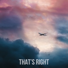 That's Right (prod. jang0 x sk8miles)