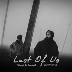 Miyagi & Эндшпиль - Last Of Us (YUNOST'REMIX)