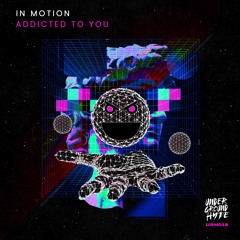 In Motion - Addicted To You (Original Mix)