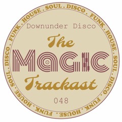 The Magic Trackast 048 - Downunder Disco [AUS]