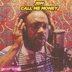 JBM  -Call me money   #StillDreaminEpAlbum Dropping in April