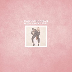 LOVELY (Rampant Remix)