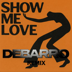 Show Me Love - Wizthemc, Bees & honey (DEBARRO REMIX)