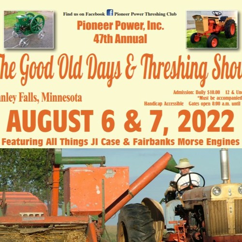 Stream 2022 PIONEER POWER INC. GOOD OLD DAYS & THRESHING SHOW by