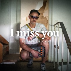 I Miss You