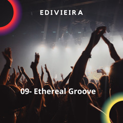 09- Ethereal Groove