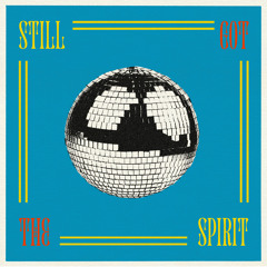 Still Got The Spirit