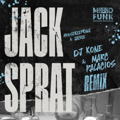 HouseKeepKing & Jackie - JACK SPRAT (DJ Kone & Marc Palacios Remix) // MFR433