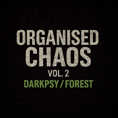 Organised Chaos V2 Darkpsy/Forest