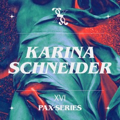 PAX-SERIES - XVI - Karina Schneider