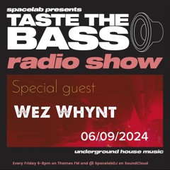 Wez Whynt Mix - 'Taste The Bass' Radio Show for Thames FM  #1  (06/09/2024)