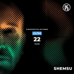 Krafted Underground with Shemsu, DI.FM 22nd Anniversary.
