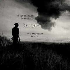 Gregory Alan Isakov - San Luis (Pat McGuigan Remix)