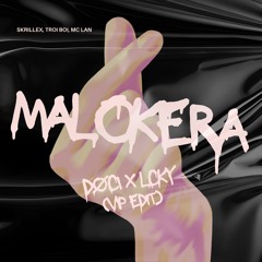 Malokera (DØCI x LCKY VIP Edit)