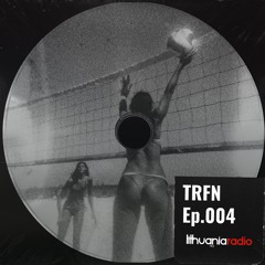Lithuania HQ Radio: Ep. 004 TRFN