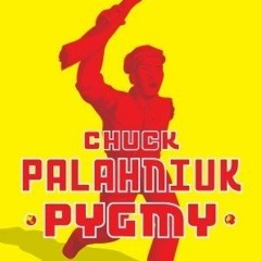 Download *Books (PDF) Pygmy BY Chuck Palahniuk #Digital*