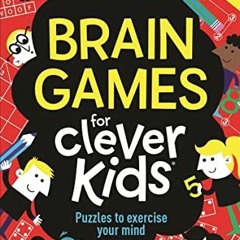 Download pdf Brain Games for Clever Kids: Puzzles to Exercise Your Mind (Buster Brain Games) by  Dr.