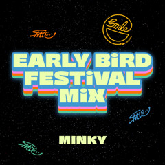SMLE_MINKY(Early bird fest-mix)