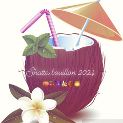 SHATTA BOUILLON 2024