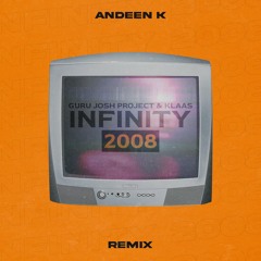 Guru Josh Project & Klaas - Infinity 2008 (Andeen K Remix)