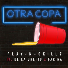 Otra Copa (feat. De La Ghetto & Farina)