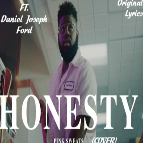 Stream Pink Sweat Honesty Cover W Original Lyrics By Daniel San Listen Online For Free On Soundcloud