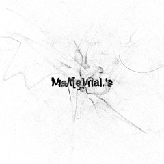 Ma/t[e]/rial.'s (Mixtape)