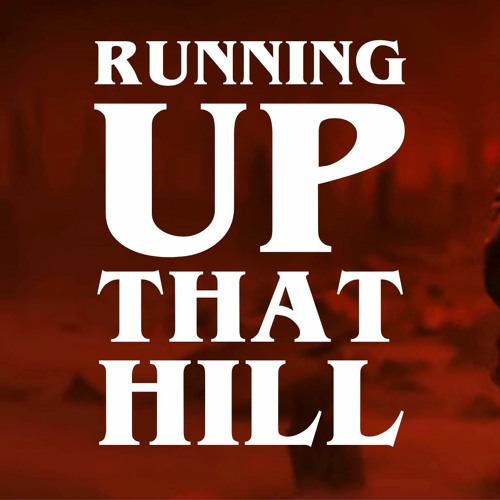 Running up that hill кейт