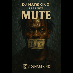 DJ Narskinz Presents "Mute"