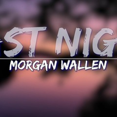 Last Night X Belong (Morgan Wallen, Axwell) - SCONEY