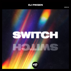 DJ Piksen - Switch (Extended Mix)