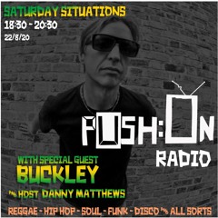 PUSH:ON RADIO : Danny Matthews in conversation with Buckley 08/20