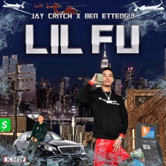 Lil Fu (feat. Jay Critch) [Prod. Ben Ettedgui]