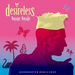 Desireless - Voyage, Voyage (moonbooter Remix 2025)
