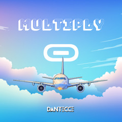Dantecce - Multiply (Project X Contest)