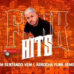 VEM SENTANDO VEM - ARROCHA FUNK REMIX - MC 2Jhow, MC Rennan e MC Fahah  ( DJ RIQUE SALES )